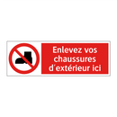 Enlevez vos chaussures d'extérieur ici