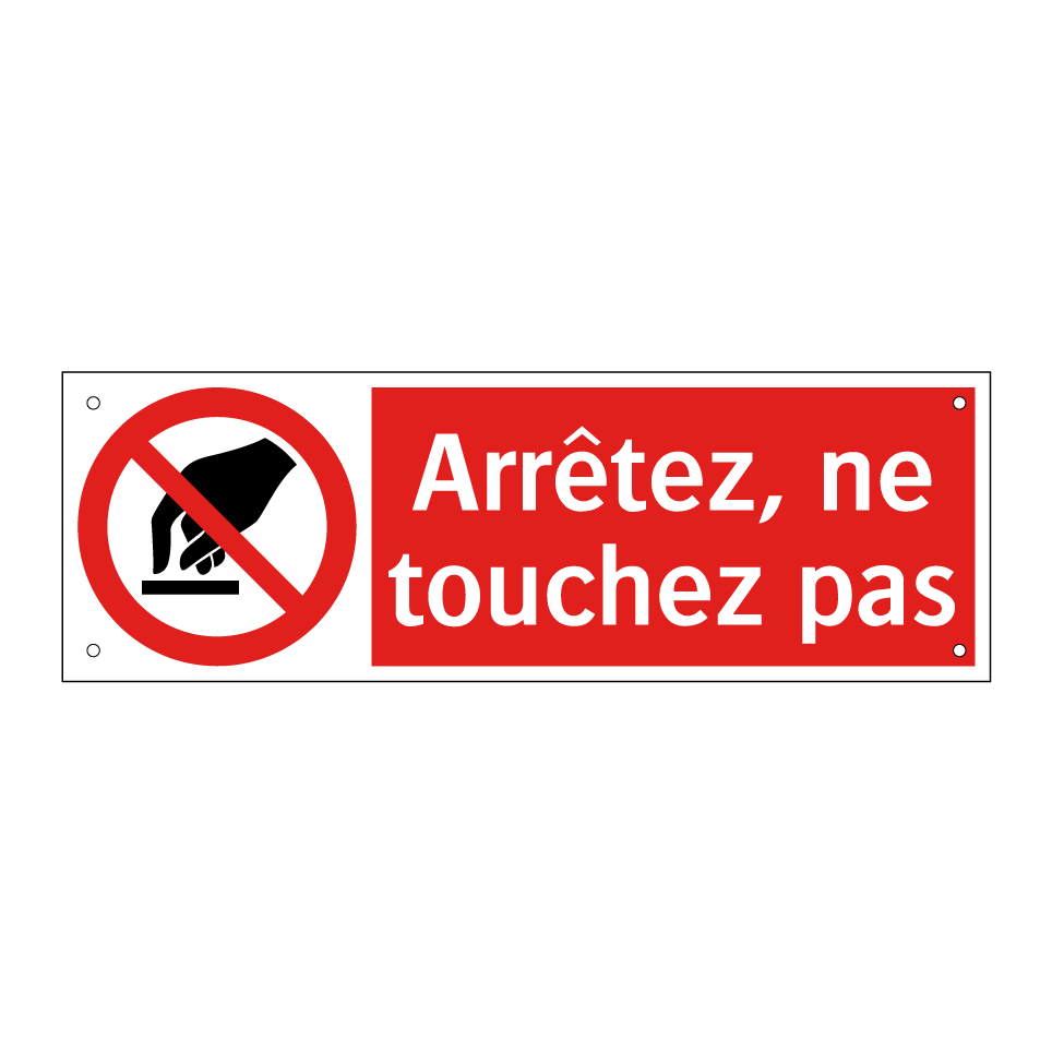 Arrêtez, ne touchez pas