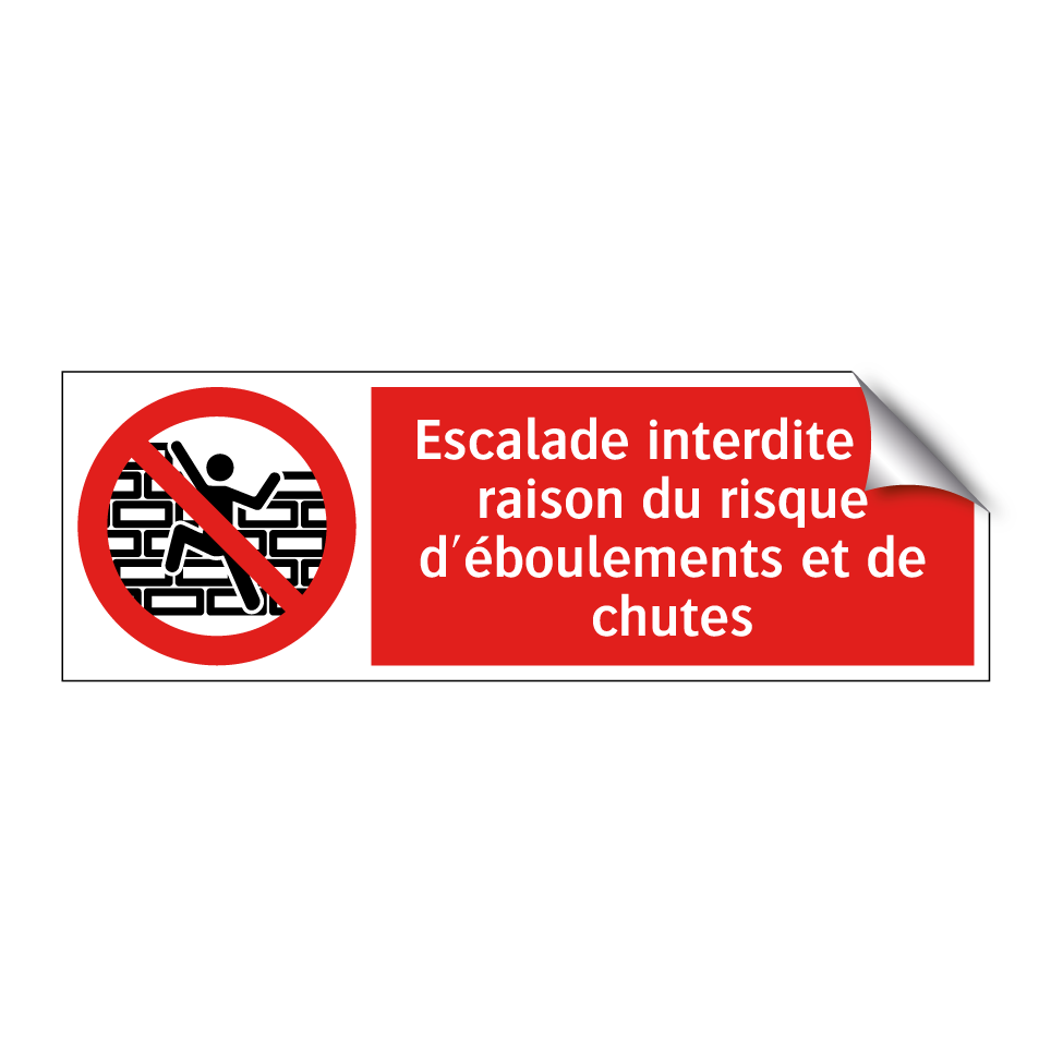 Escalade interdite en raison du risque d'éboulements et de chutes