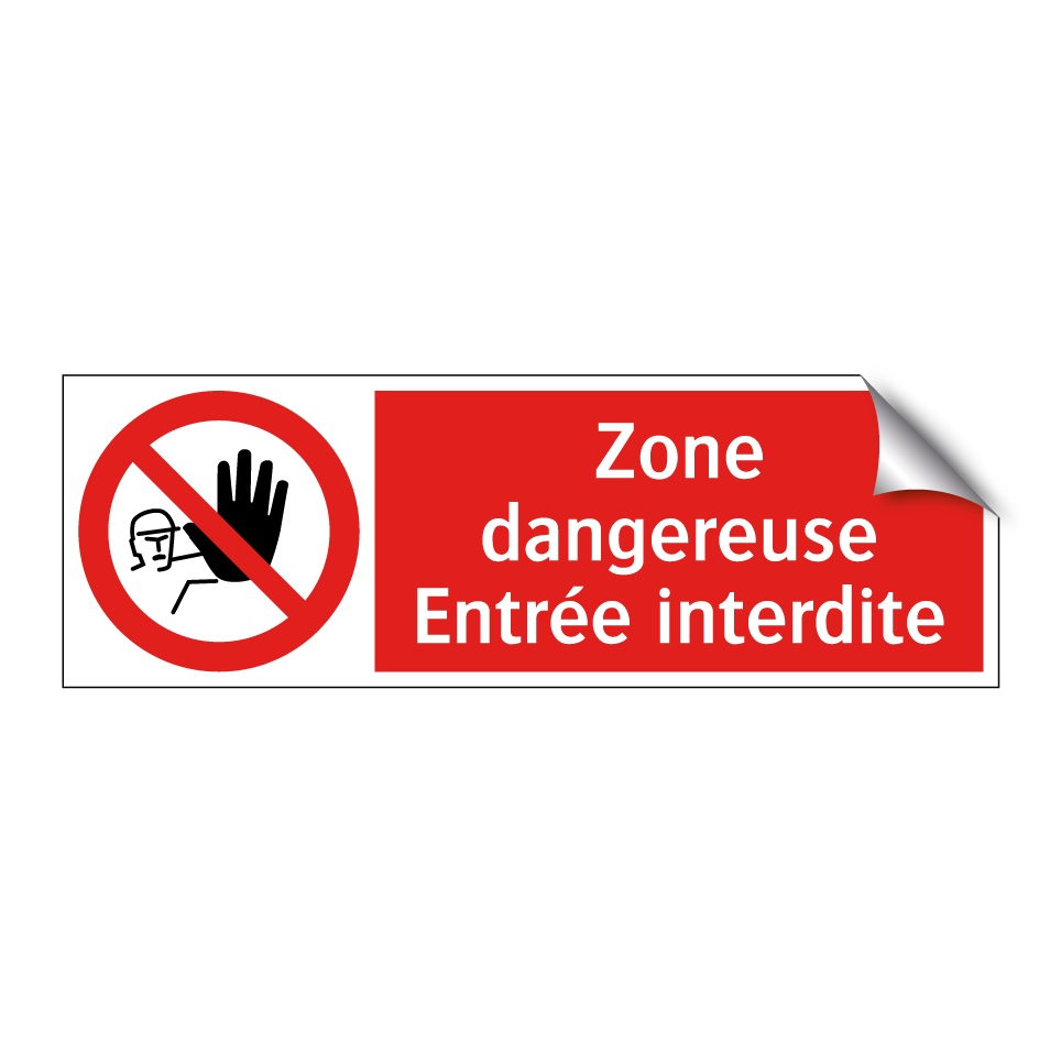 Zone dangereuse Entrée interdite