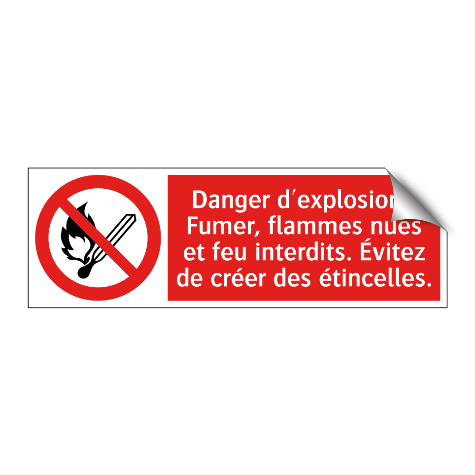 Danger d'explosion ! Fumer, flammes nues et feu interdits. Évitez de créer des étincelles.