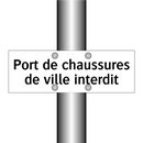 Port de chaussures de ville interdit