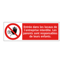 Entrée dans les locaux de l'entreprise interdite. Les parents sont responsables de leurs enfants.