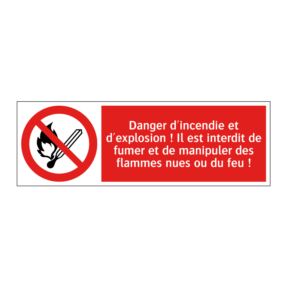 Danger d'incendie et d'explosion ! Il est interdit de fumer et de manipuler des flammes nues ou du feu !