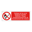 Politique de feu et de tabagisme interdite. Attention ! Risque d'empoisonnement lors du fonctionnement des moteurs.