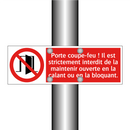 Porte coupe-feu ! Il est strictement interdit de la maintenir ouverte en la calant ou en la bloquant.