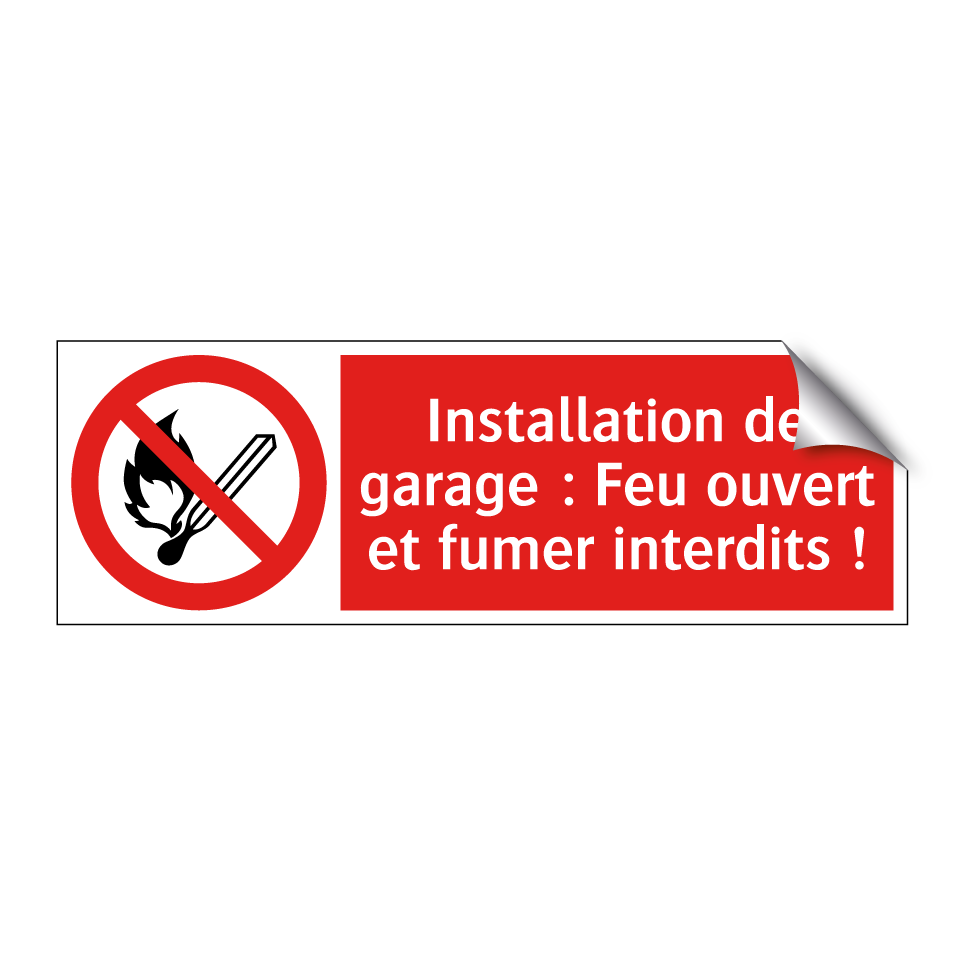 Installation de garage : Feu ouvert et fumer interdits !