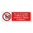 En cas d'incendie, n'utilisez pas les ascenseurs. Risque d'asphyxie !