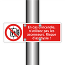 En cas d'incendie, n'utilisez pas les ascenseurs. Risque d'asphyxie !