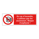 En cas d'incendie, n'utilisez pas les ascenseurs. Risque d'asphyxie !