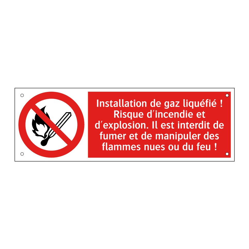 Installation de gaz liquéfié ! Risque d'incendie et d'explosion. Il est interdit de fumer et de manipuler des flammes nues ou du feu !