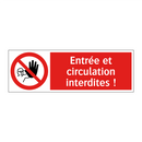 Entrée et circulation interdites !