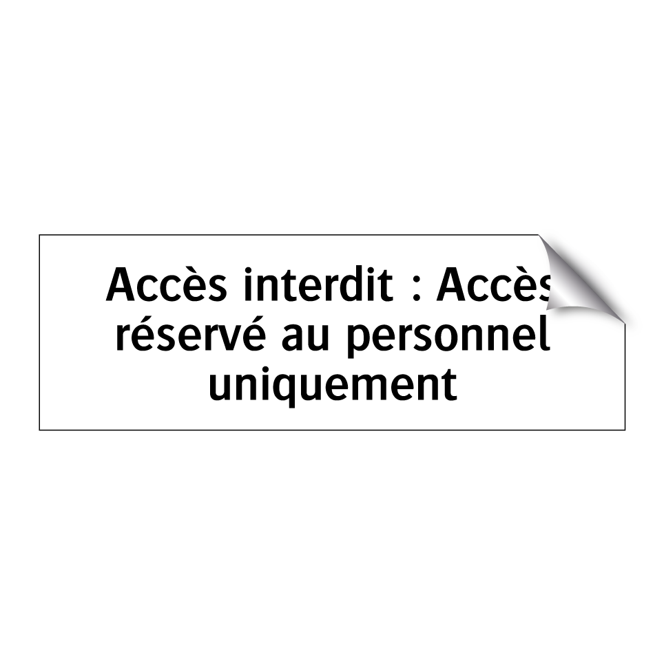 Accès interdit : Accès réservé au personnel uniquement