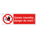 Entrée interdite, danger de mort !