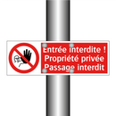 Entrée interdite ! Propriété privée Passage interdit