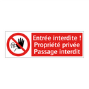 Entrée interdite ! Propriété privée Passage interdit