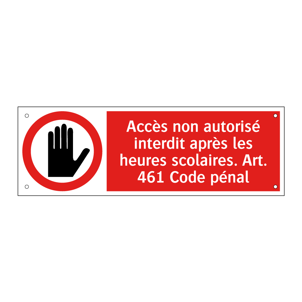 Accès non autorisé interdit après les heures scolaires. Art. 461 Code pénal
