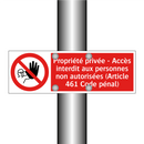 Propriété privée - Accès interdit aux personnes non autorisées (Article 461 Code pénal)