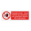 Propriété privée - Accès interdit aux personnes non autorisées (Article 461 Code pénal)