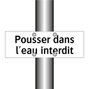 Pousser dans l'eau interdit