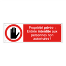 Propriété privée : Entrée interdite aux personnes non autorisées !
