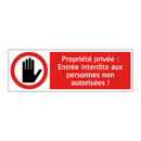 Propriété privée : Entrée interdite aux personnes non autorisées !