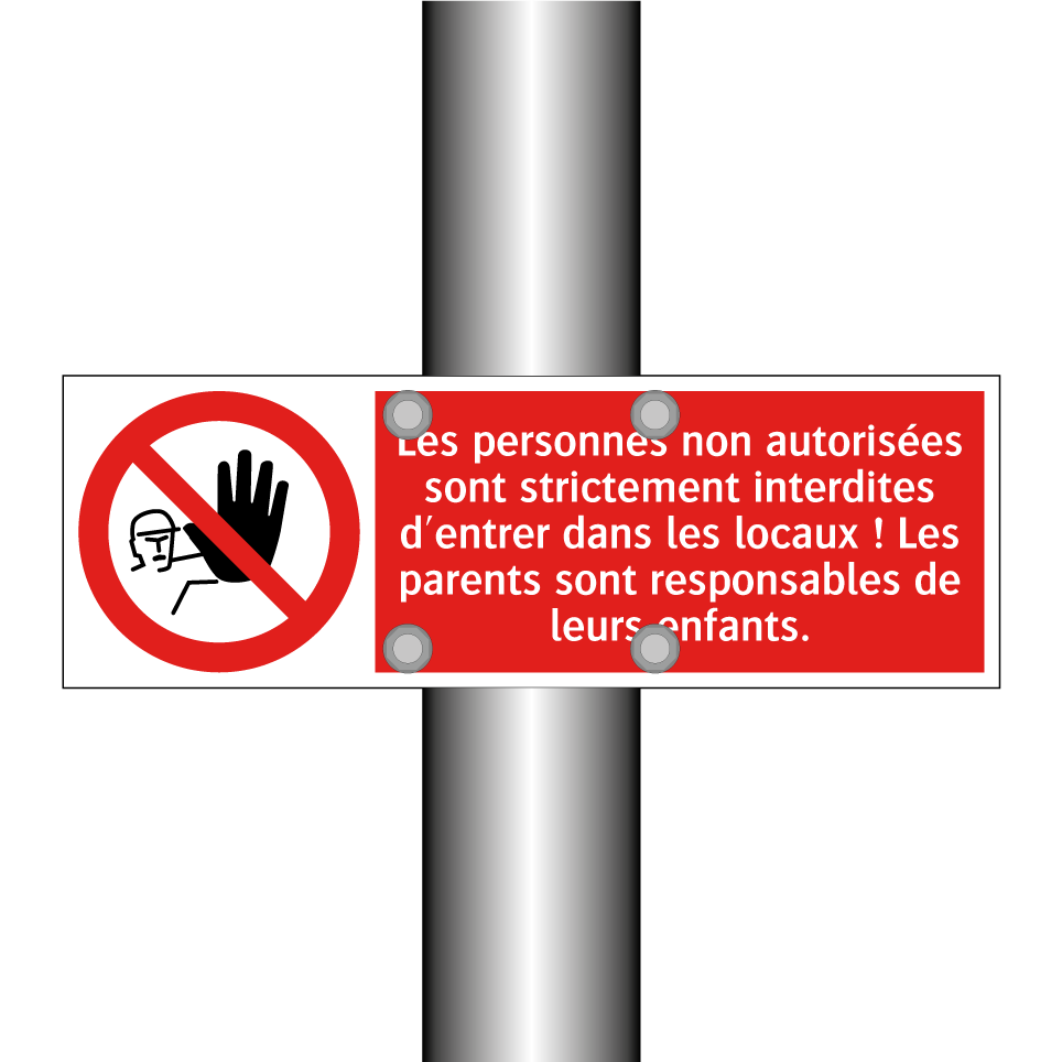 Les personnes non autorisées sont strictement interdites d'entrer dans les locaux ! Les parents sont responsables de leurs enfants.