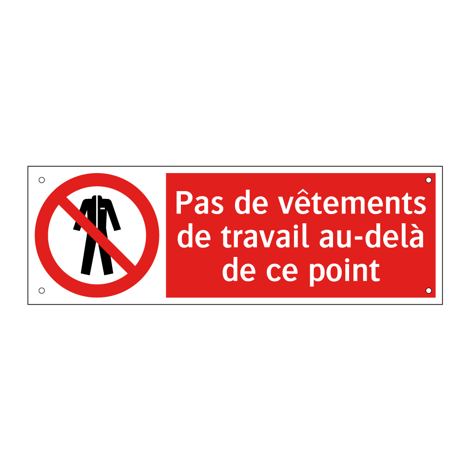 Pas de vêtements de travail au-delà de ce point