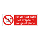 Pas de surf entre les drapeaux rouge et jaune