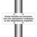 Entrée interdite aux personnes avec des stimulateurs cardiaques ou des défibrillateurs implantés