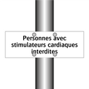 Personnes avec stimulateurs cardiaques interdites