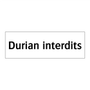 Durian interdits