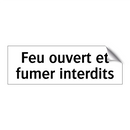 Feu ouvert et fumer interdits