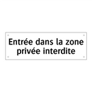 Entrée dans la zone privée interdite
