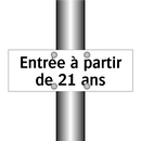 Entrée à partir de 21 ans