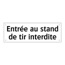 Entrée au stand de tir interdite