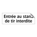 Entrée au stand de tir interdite