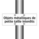 Objets métalliques de petite taille interdits