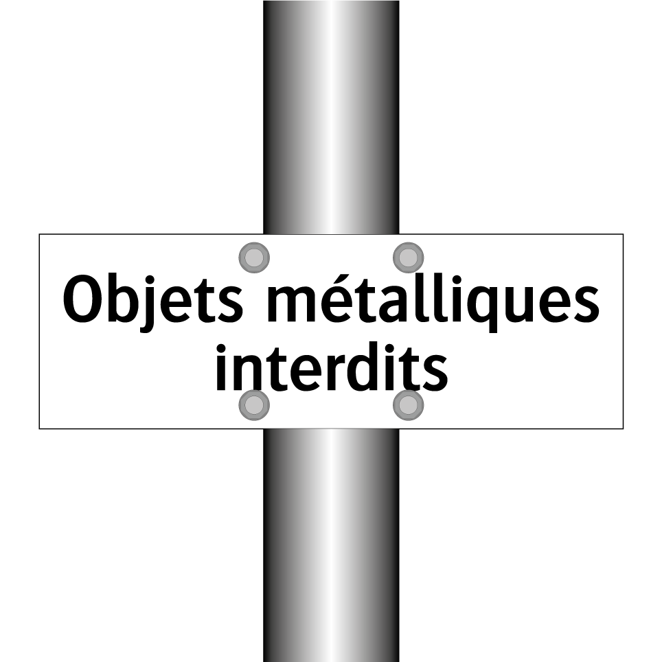 Objets métalliques interdits