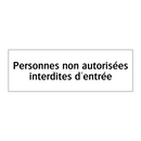 Personnes non autorisées interdites d'entrée