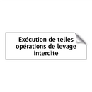 Exécution de telles opérations de levage interdite