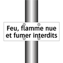 Feu, flamme nue et fumer interdits