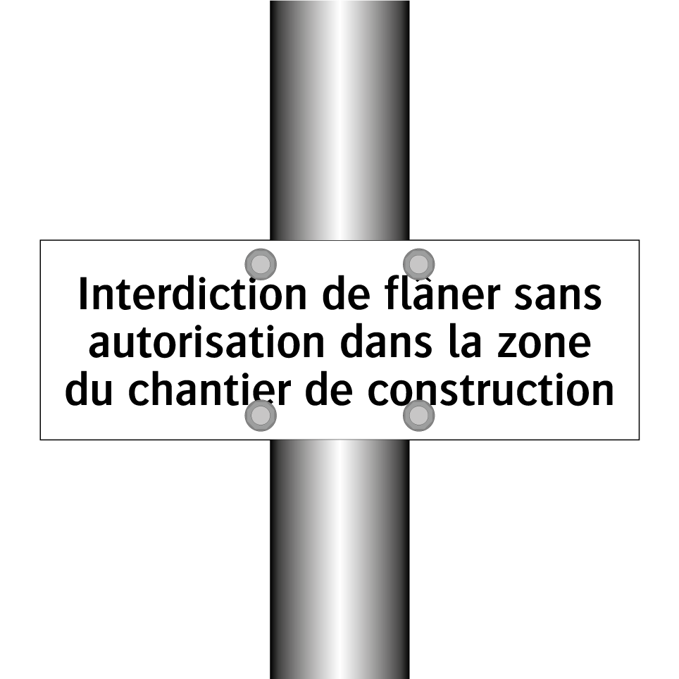 Interdiction de flâner sans autorisation dans la zone du chantier de construction