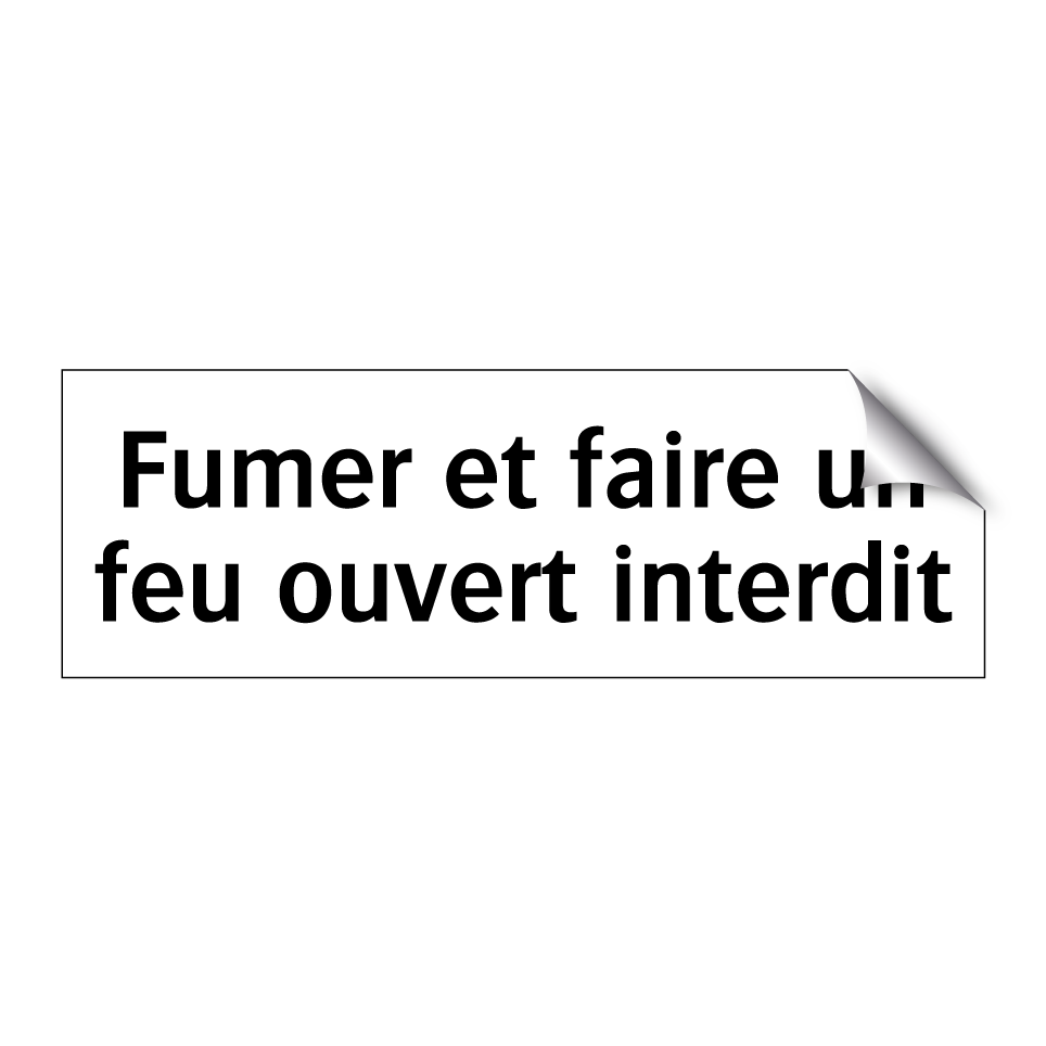Fumer et faire un feu ouvert interdit