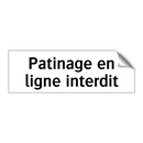 Patinage en ligne interdit