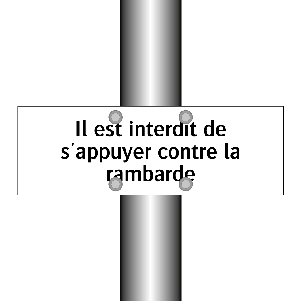 Il est interdit de s'appuyer contre la rambarde