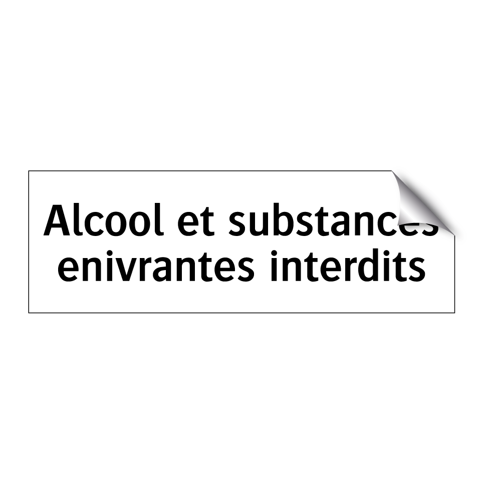 Alcool et substances enivrantes interdits