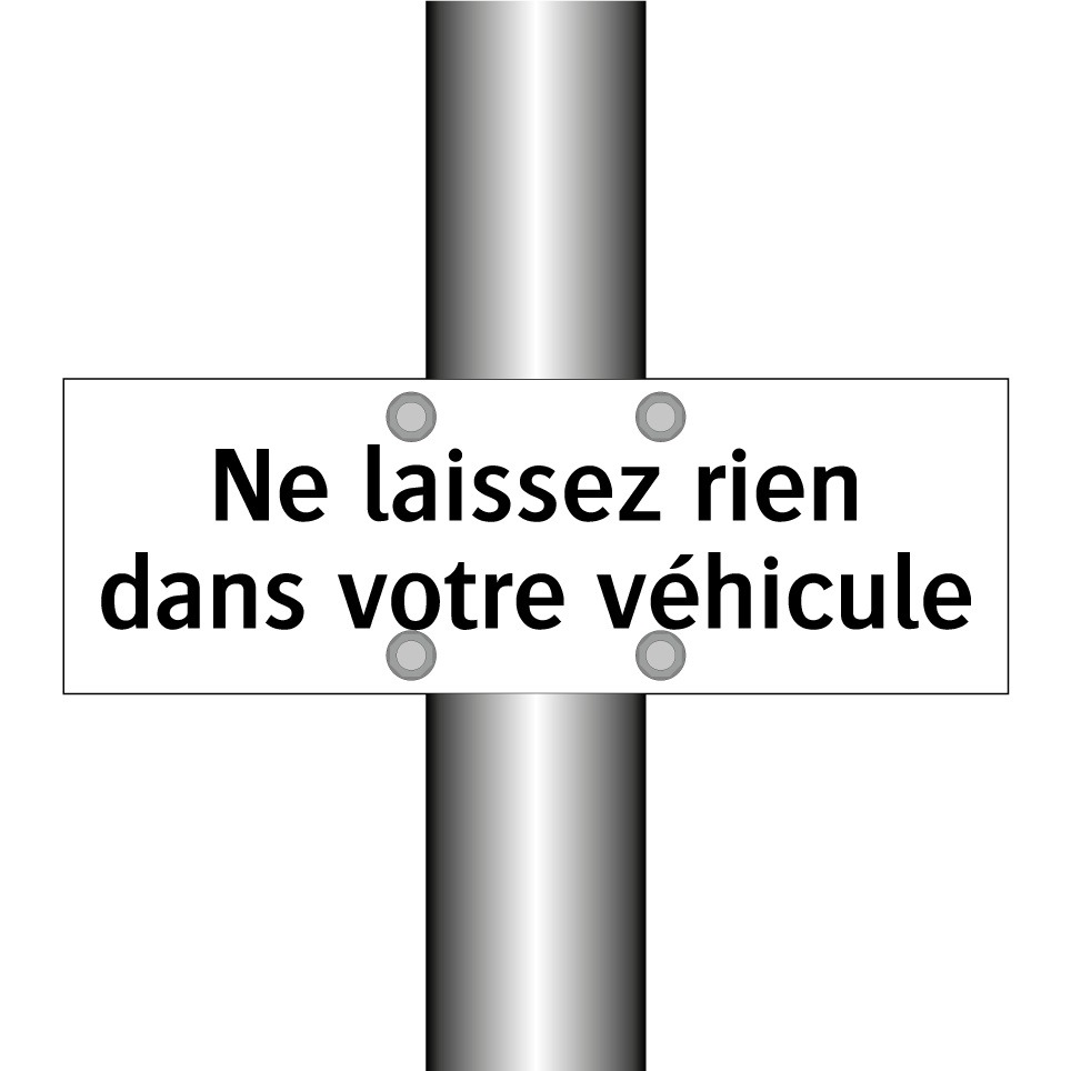 Ne laissez rien dans votre véhicule