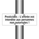 Pesticides : L'entrée est interdite aux personnes non autorisées !
