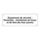 Équipement de sécurité : Pesticides - Interdiction de fumer et de faire des feux ouverts